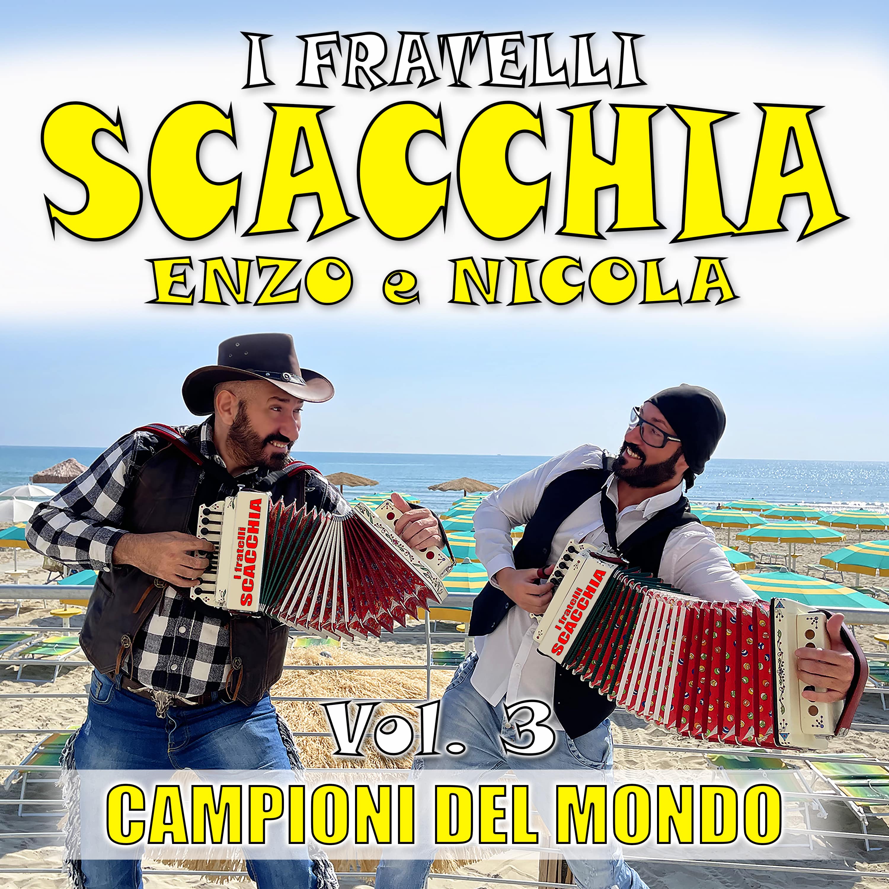 I fratelli SCACCHIA Enzo e Nicola Vol. 3